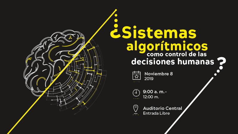 Cátedra Abierta de Bioética - ¿Sistemas algorítmicos como control de las decisiones humanas?