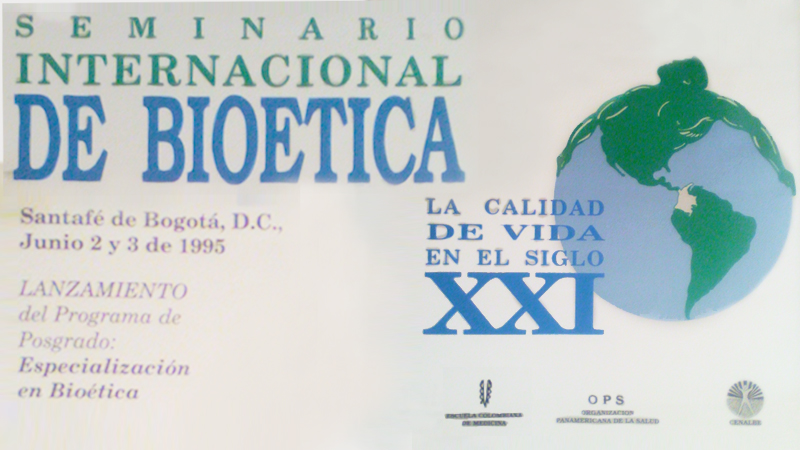 I Seminario Internacional de Bioética - La Calidad de la Vida en el Siglo XXI