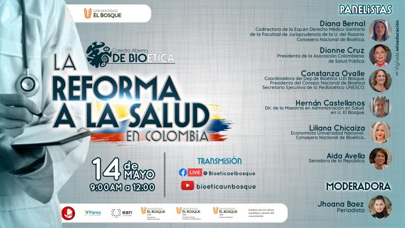 Cátedra Abierta de Bioética - La reforma a la salud en Colombia