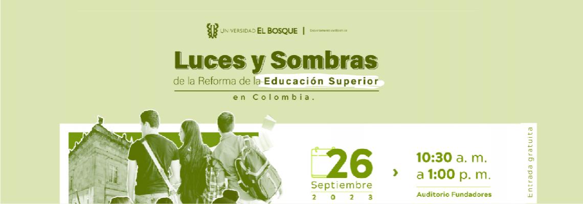 Luces y Sombras de la Reforma de Educación Superior en Colombia