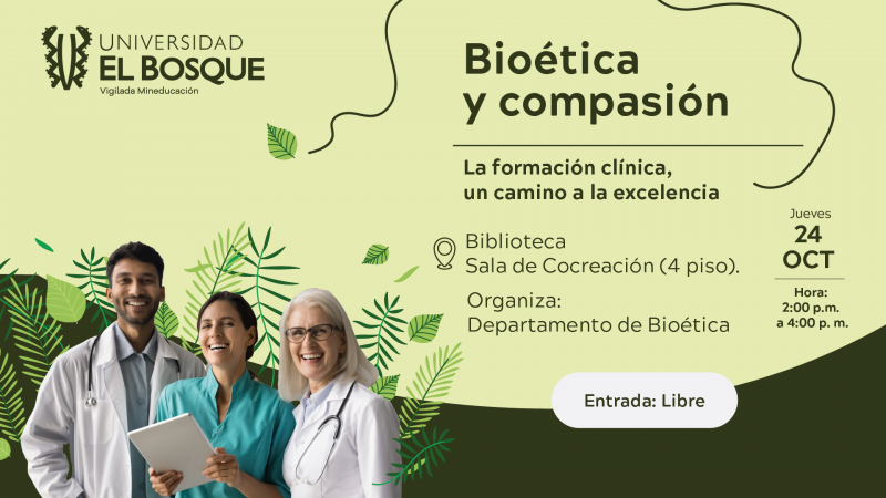 Bioética y compasión. La formación clínica, un camino hacia la excelencia