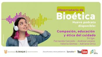 Compasión, educación y ética del cuidado - Observatorio de Bioética